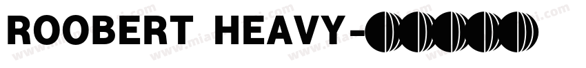 ROOBERT HEAVY字体转换